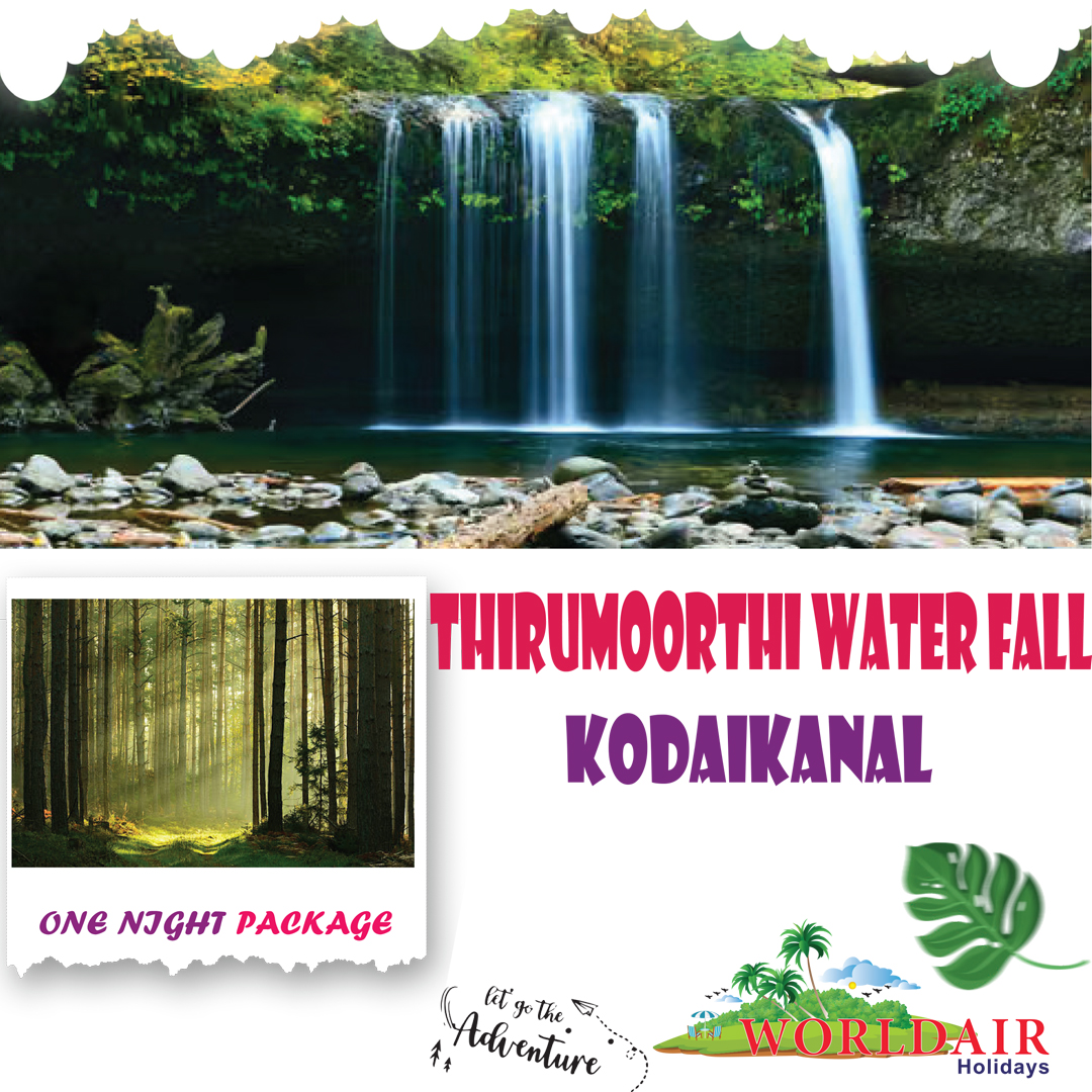 THIROMOORTHI WATER FALL,KODAIKANAL ONE NIGHT  