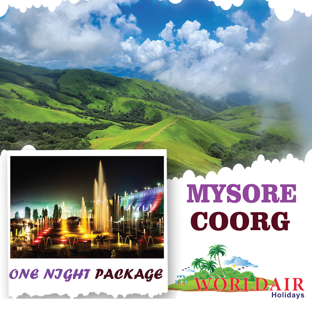 MYSORE, COORG ONE NIGHT PACKAGE ( MORNING)