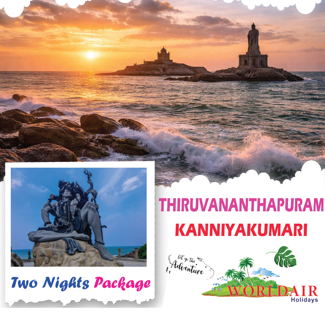 THIRUVANANTHAPURAM, KANYAKUMARI, 2 NIGHTS 3 DAYS