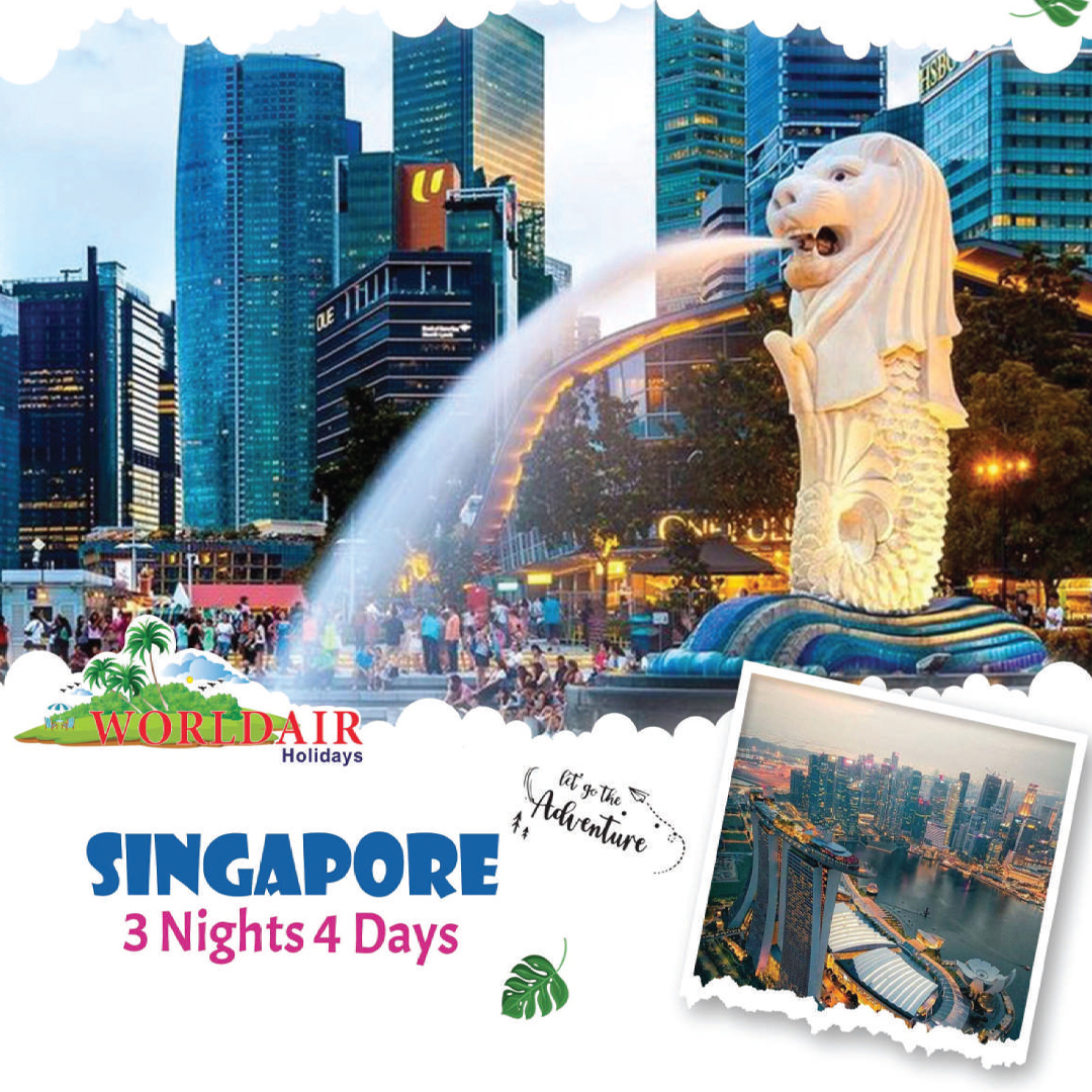SINGAPORE 3 NIGHTS 4 DAYS