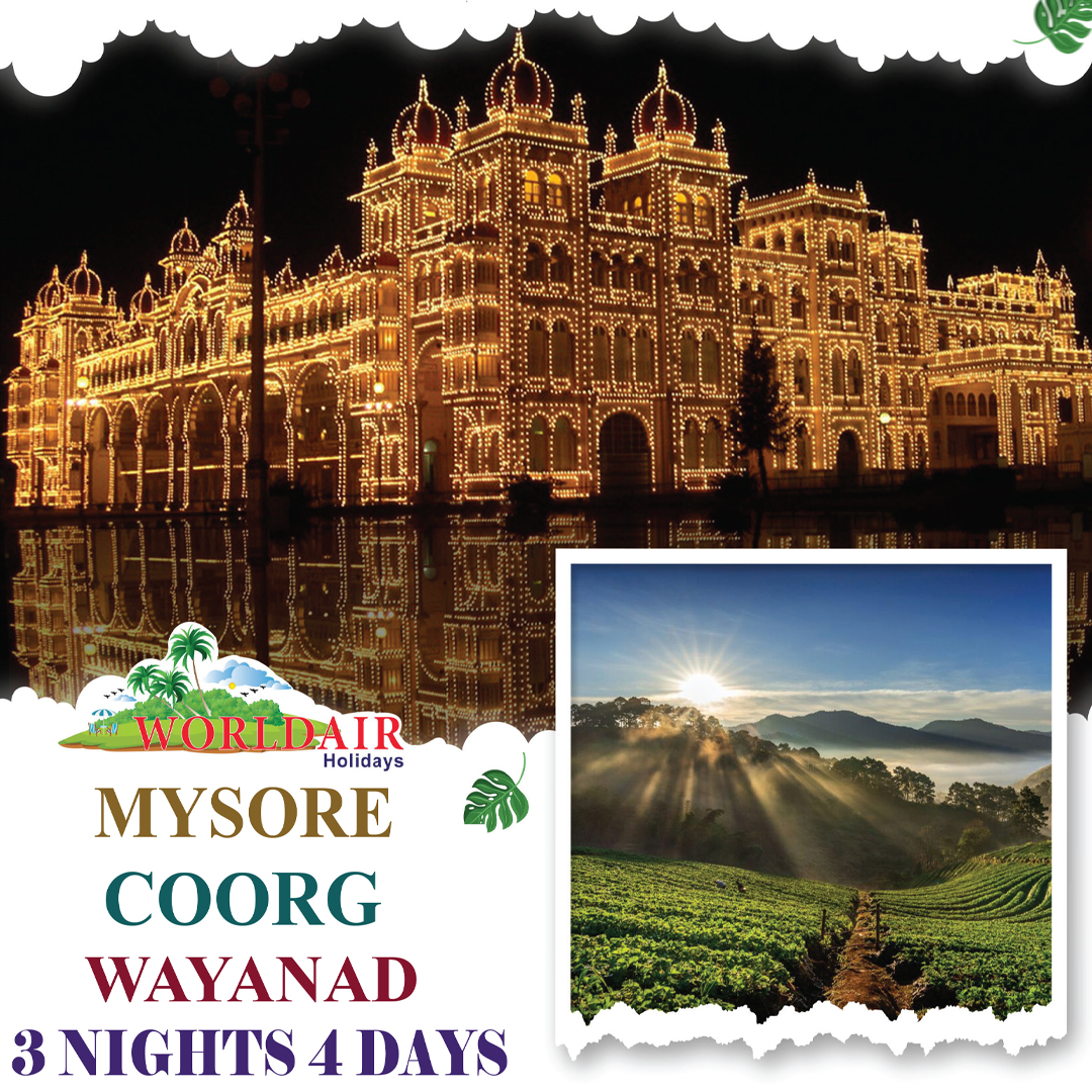 MYSORE,COORG,WAYANAD 3 NIGHTS 4 DAYS