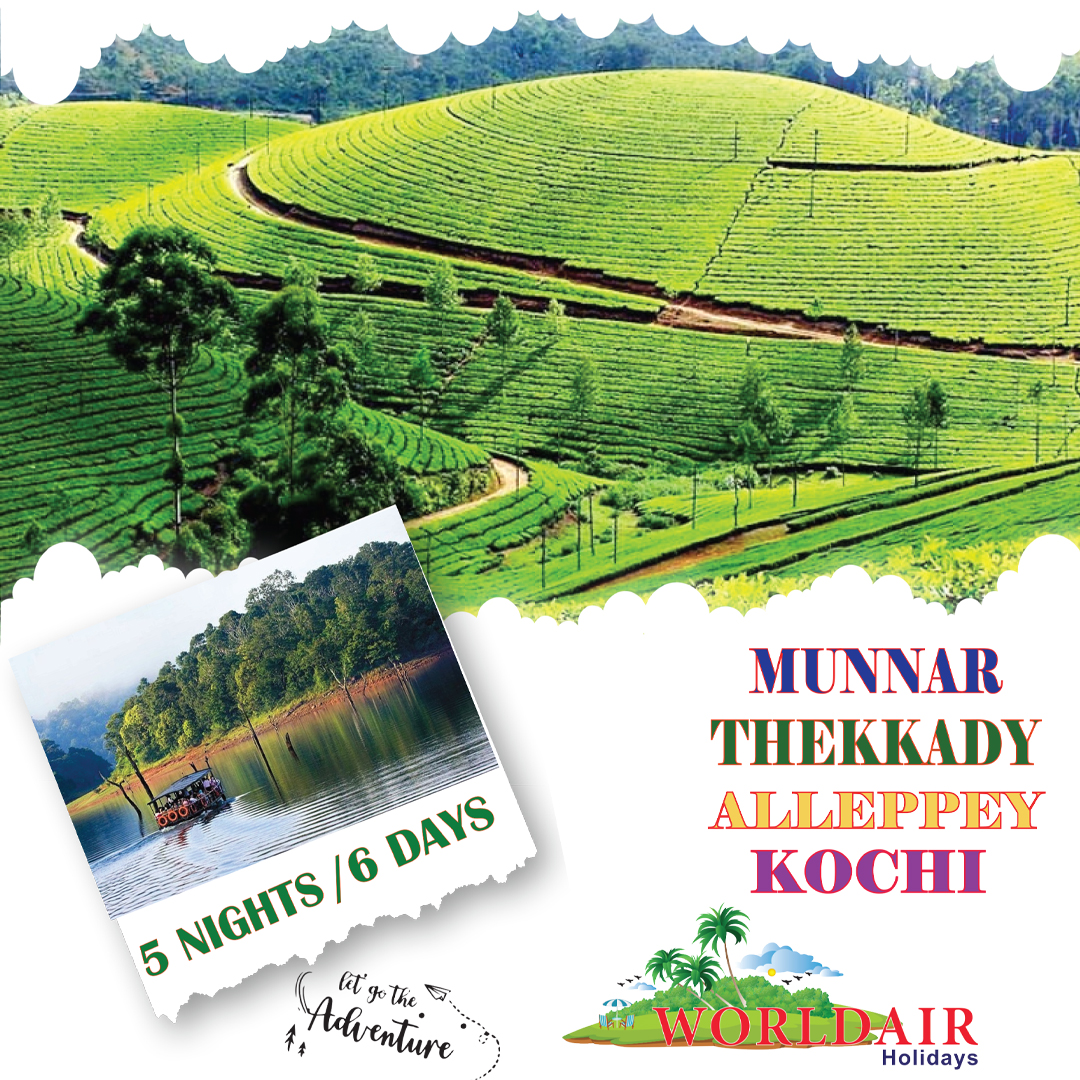 MUNNAR, THEKKADY, ALAPPUZHA, KOCHI 5 NIGHTS 6 DAYS