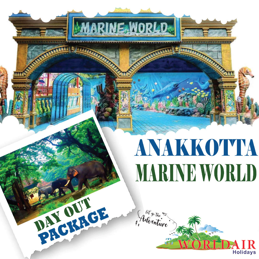 ANAKKOTTA,MARINE WORLD DAY OUT PACKAGE