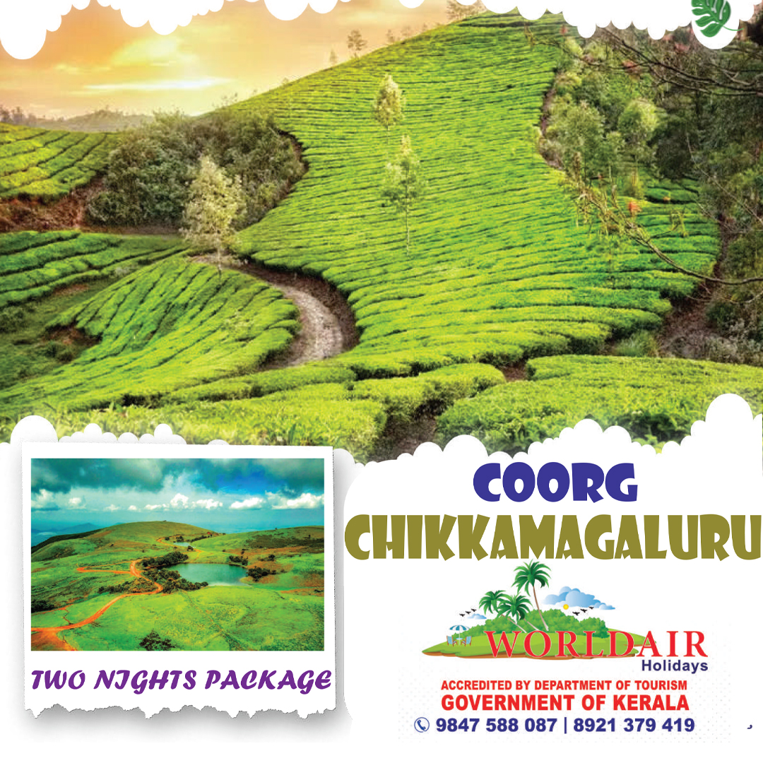 COORG, CHIKKAMAGALURU 2 NIGHTS 3 DAYS