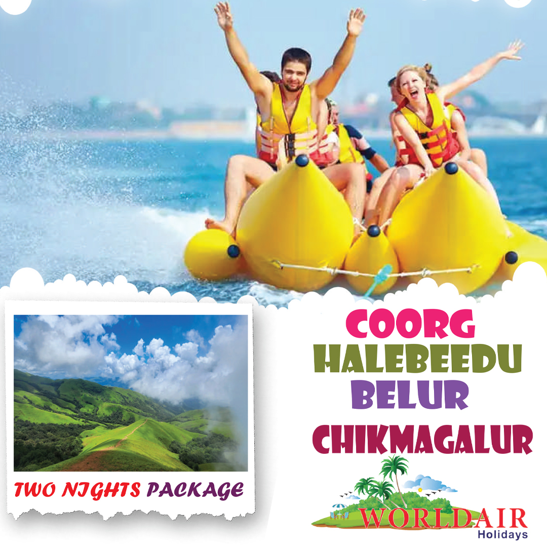 COORG, HALEBEEDU,BELUR,CHIKMAGALUR, 2 NIGHTS 3 DAYS