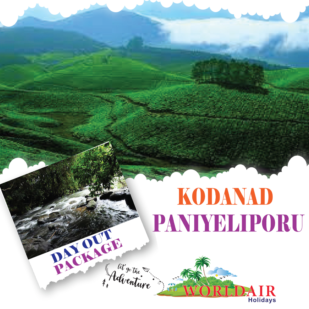 KODANAD,PANIYELIPORU,DAY OUT PACKAGE