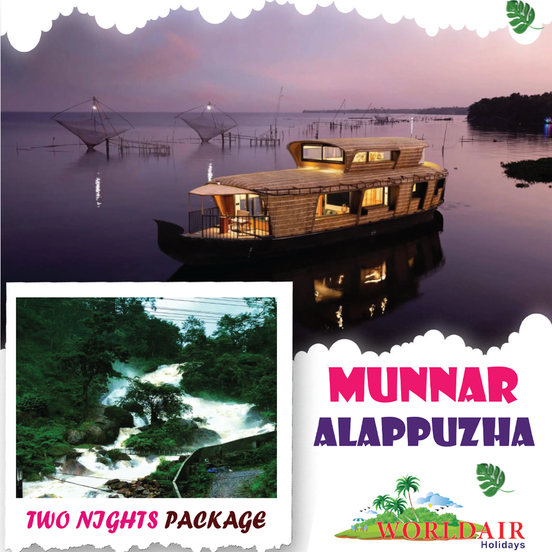 MUNNAR, ALAPPUZHA, 2 NIGHTS 3 DAYS